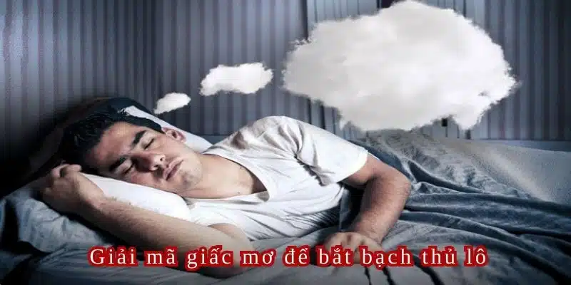 Giải mã lô qua giấc mơ